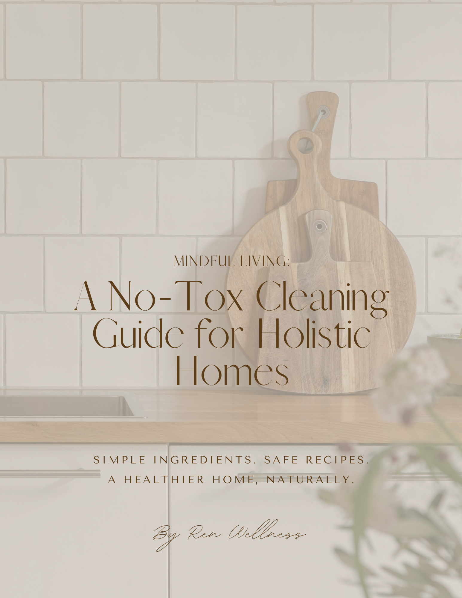 Mindful Living: A No-Tox Cleaning Guide for Holistic Homes